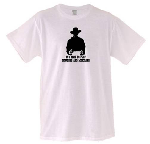 It's Time To Play Cowboys and Mexicans - T Shirt