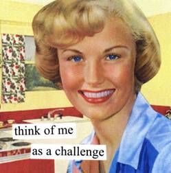 Think Of Me As A Challenge Magnet