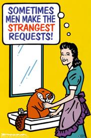 Sometimes Men Make The Strangest Requests Poster